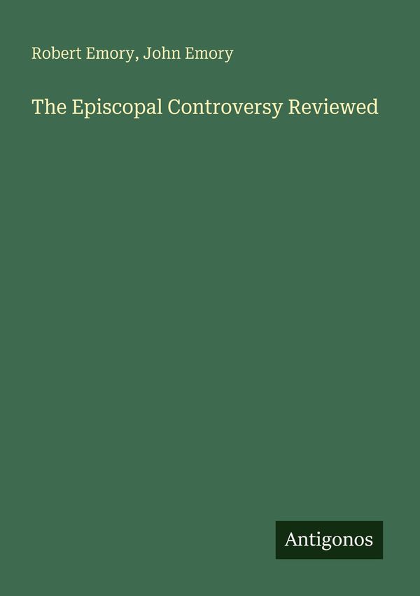 The Episcopal Controversy Reviewed - Robert Emory (Buch)