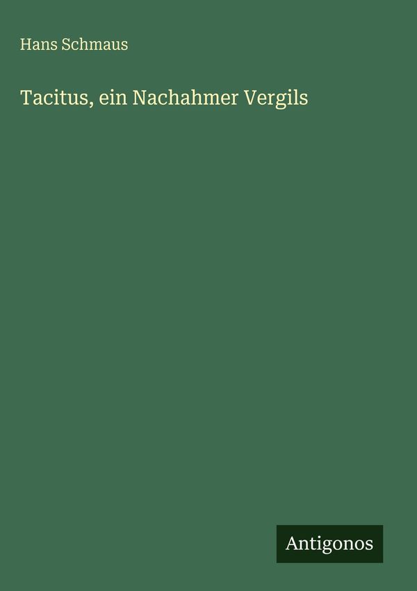 Tacitus, ein Nachahmer Vergils - Hans Schmaus (Buch)