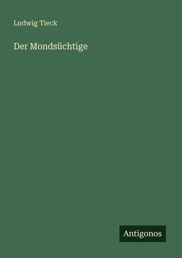 Der Mondsüchtige - Ludwig Tieck (Buch)