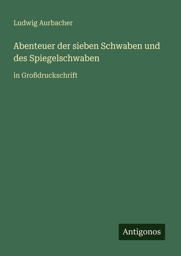 Abenteuer der sieben Schwaben und des Spiegelschwaben (Buch)