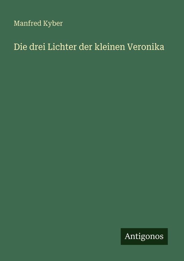 Die drei Lichter der kleinen Veronika - Manfred Kyber (Buch)