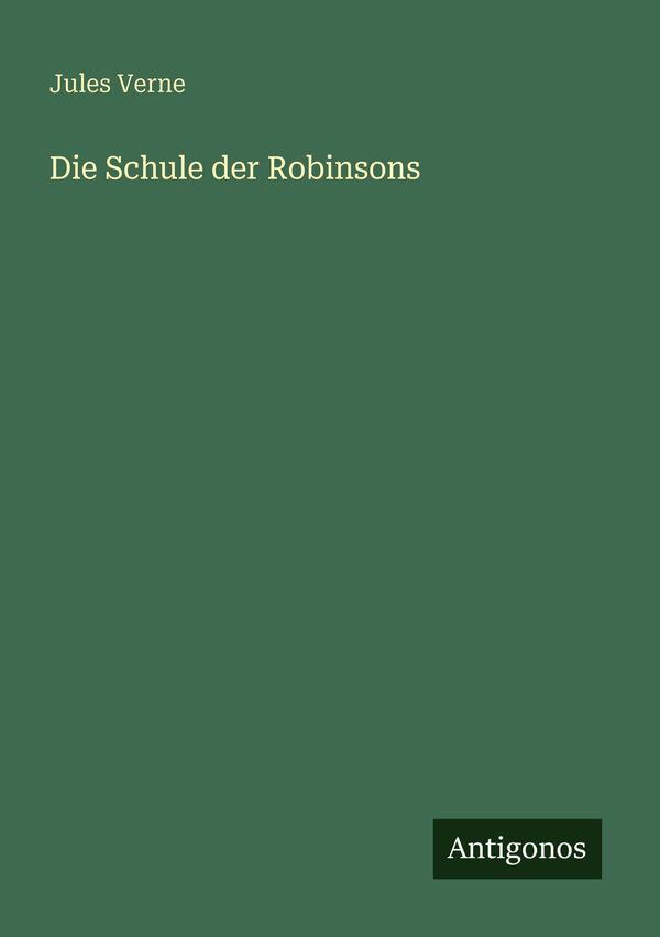 Die Schule der Robinsons - Jules Verne (Buch)
