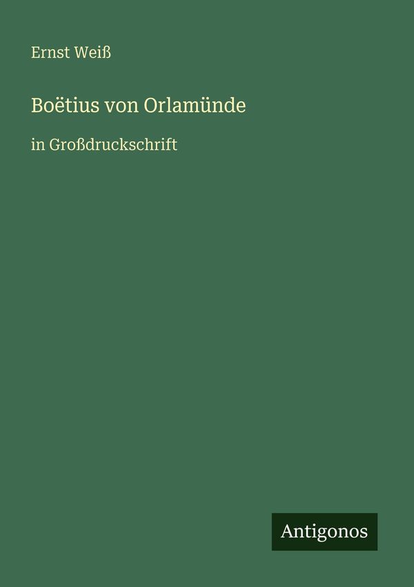Boëtius von Orlamünde - Ernst Weiß (Buch)