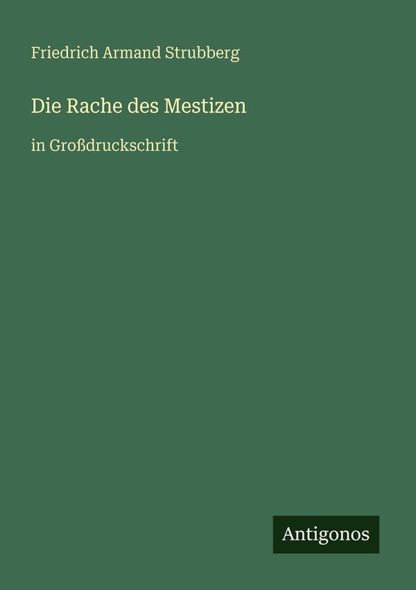 Die Rache des Mestizen - Friedrich Armand Strubberg (Buch)
