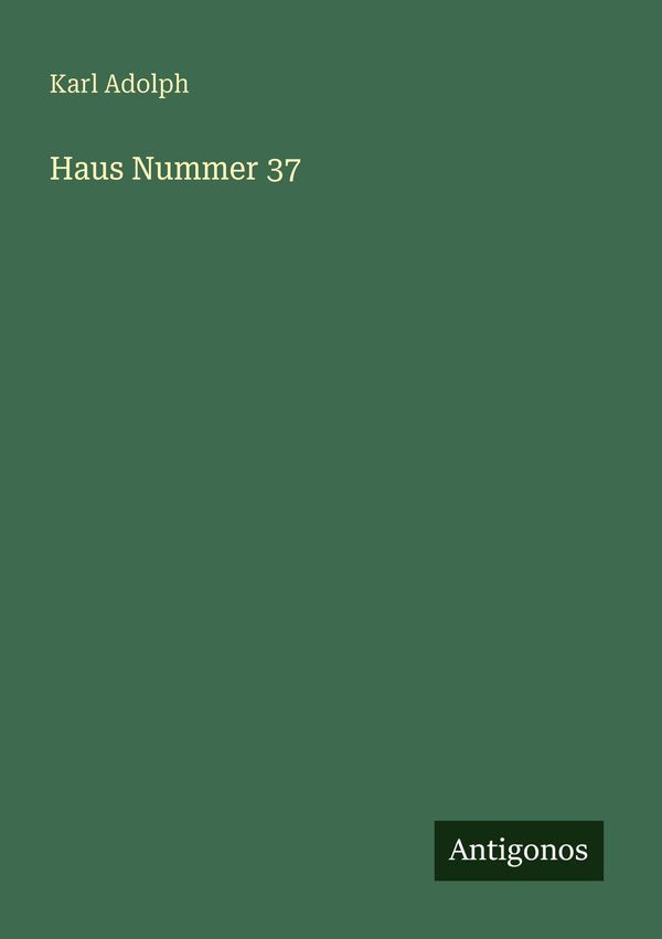 Haus Nummer 37 - Karl Adolph (Buch)