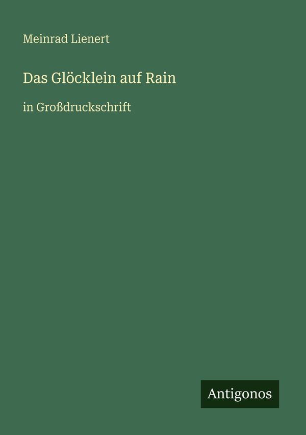 Das Glöcklein auf Rain - Meinrad Lienert (Buch)
