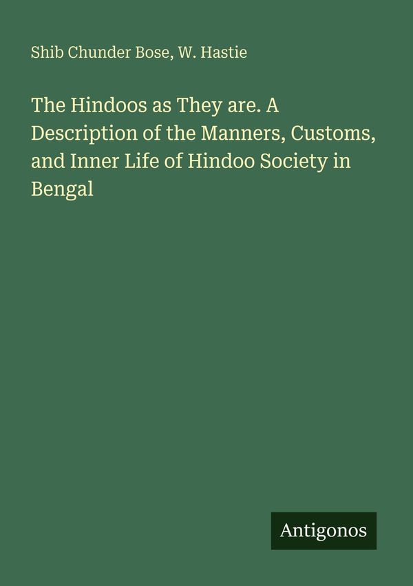 The Hindoos as They are. A Description of the Manners, Customs, and...