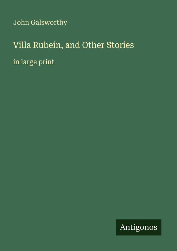 Villa Rubein, and Other Stories - John Galsworthy (Buch)