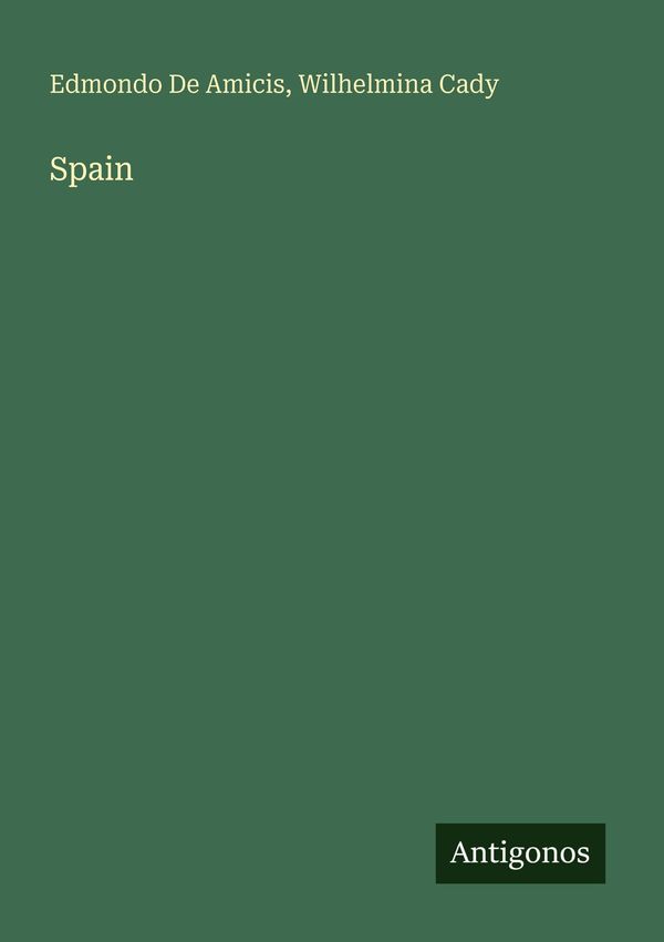 Spain - Edmondo de Amicis (Buch)