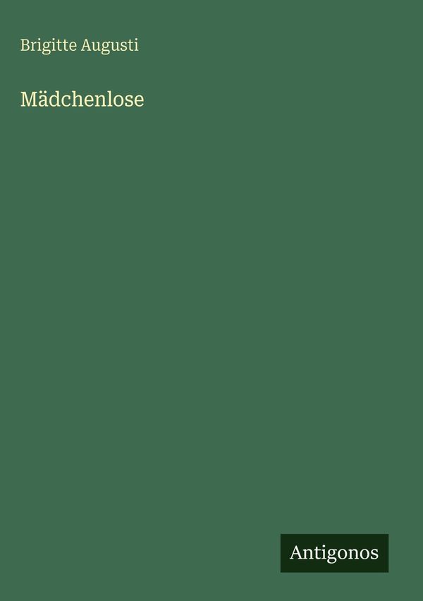 Mädchenlose - Brigitte Augusti (Buch)