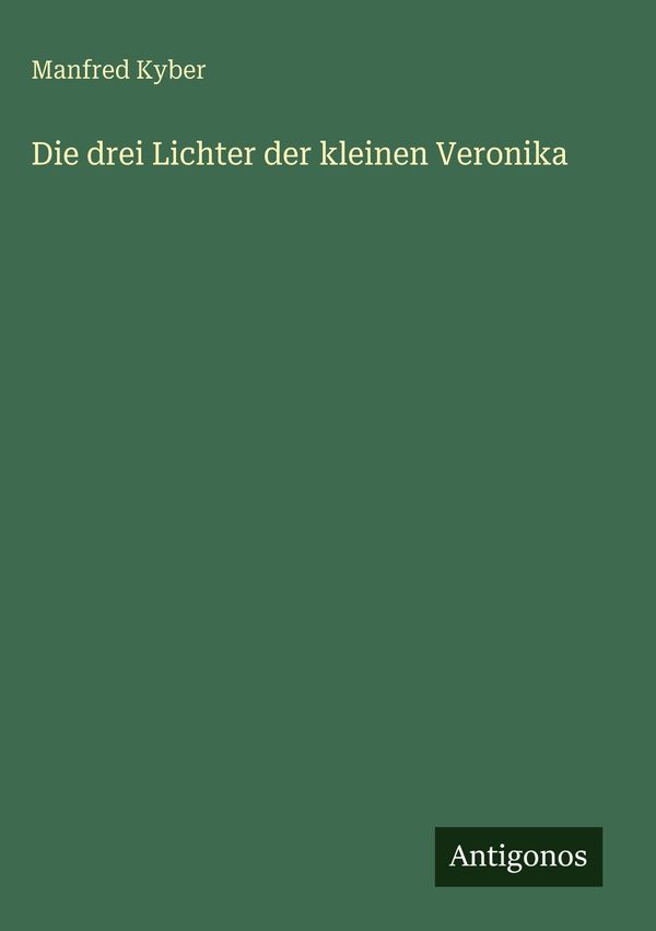 Die drei Lichter der kleinen Veronika - Manfred Kyber (Buch)