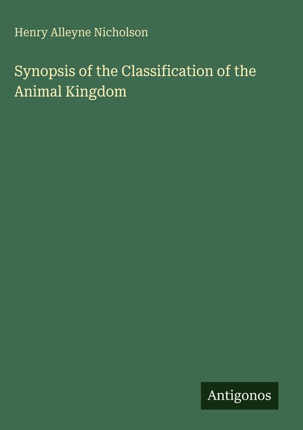 Synopsis of the Classification of the Animal Kingdom (Buch)