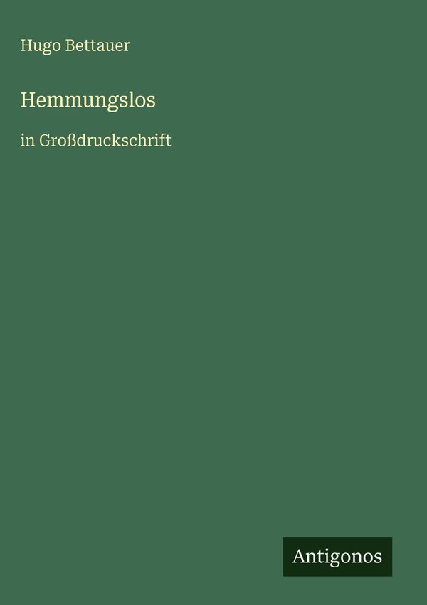 Hemmungslos - Hugo Bettauer (Buch)