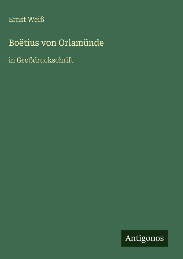 Boëtius von Orlamünde - Ernst Weiß (Buch)