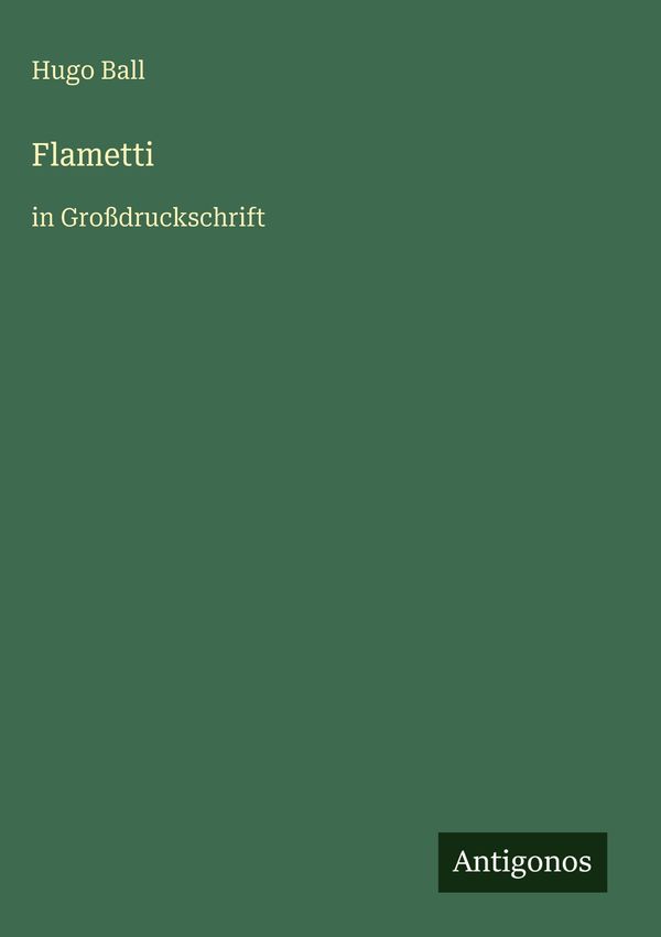 Flametti - Hugo Ball (Buch)