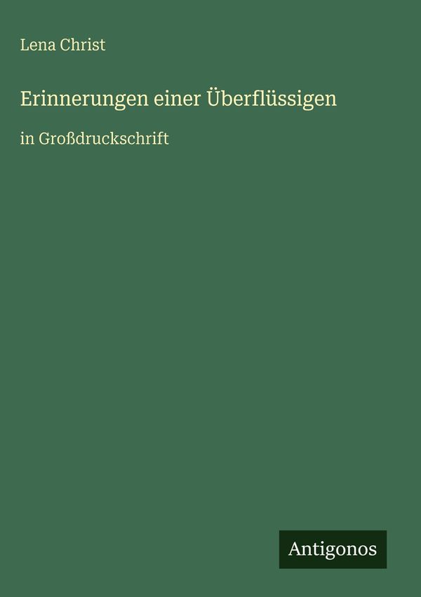 Erinnerungen einer Überflüssigen - Lena Christ (Buch)