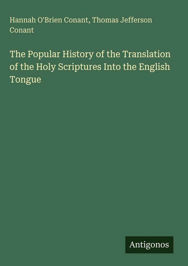 The Popular History of the Translation of the Holy Scriptures Into ...
