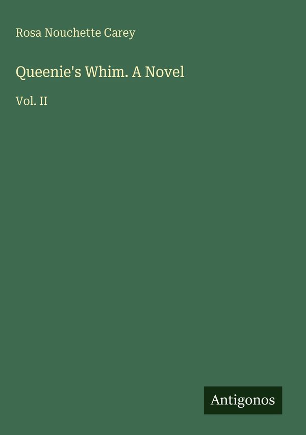 Queenies Whim. A Novel - Rosa Nouchette Carey (Buch)