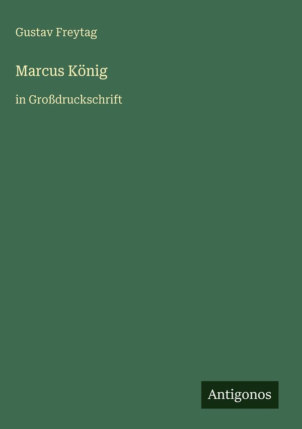 Marcus König - Gustav Freytag (Buch)