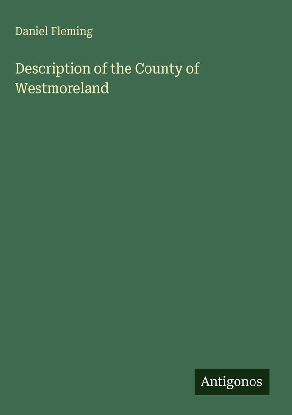 Description of the County of Westmoreland - Daniel Fleming (Buch)