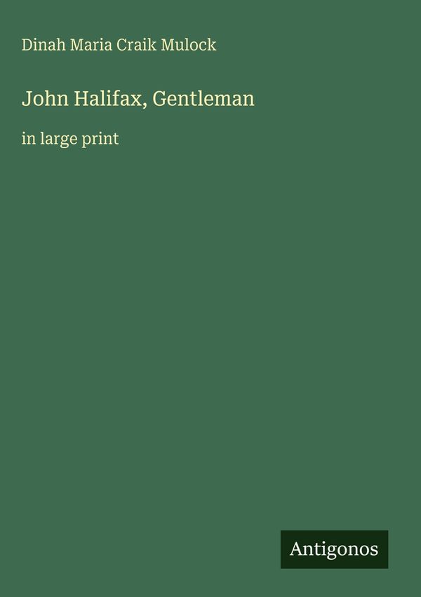 John Halifax, Gentleman - Dinah Maria Craik Mulock (Buch)