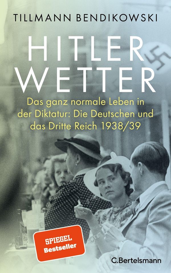 Hitlerwetter - Tillmann Bendikowski (Buch)