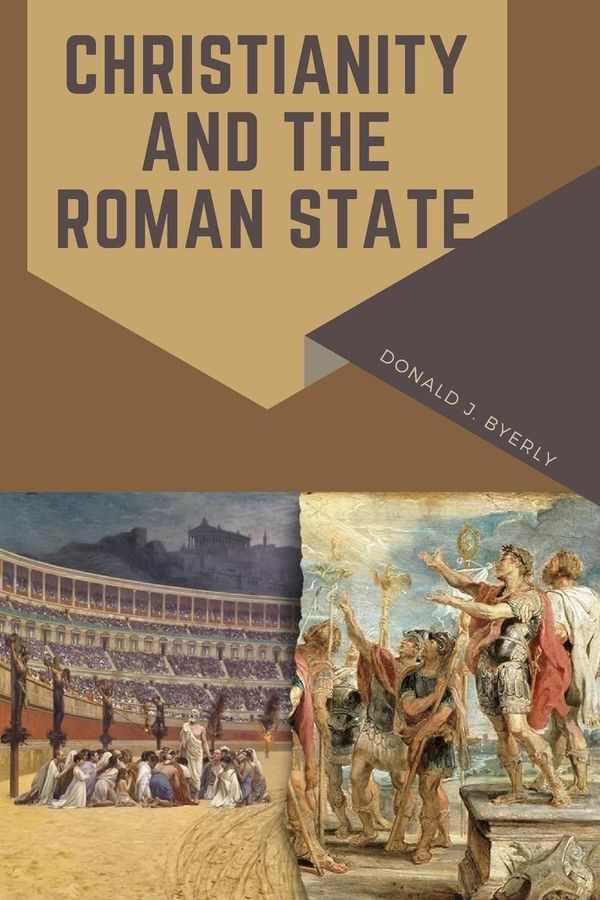 Christianity and the Roman State - J. Byerly Donald (Buch)