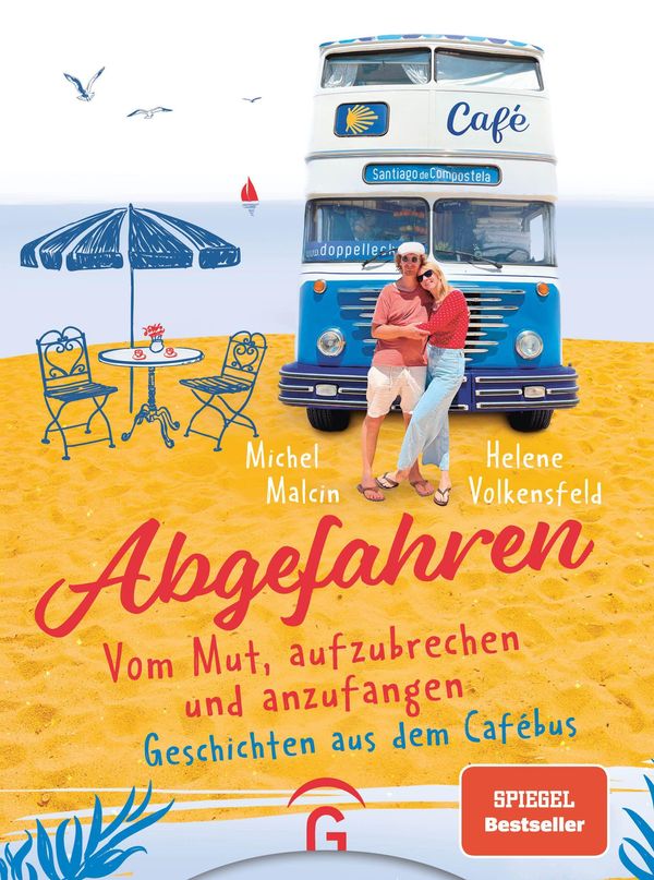 Abgefahren. Vom Mut, aufzubrechen und anzufangen - Michel Malcin