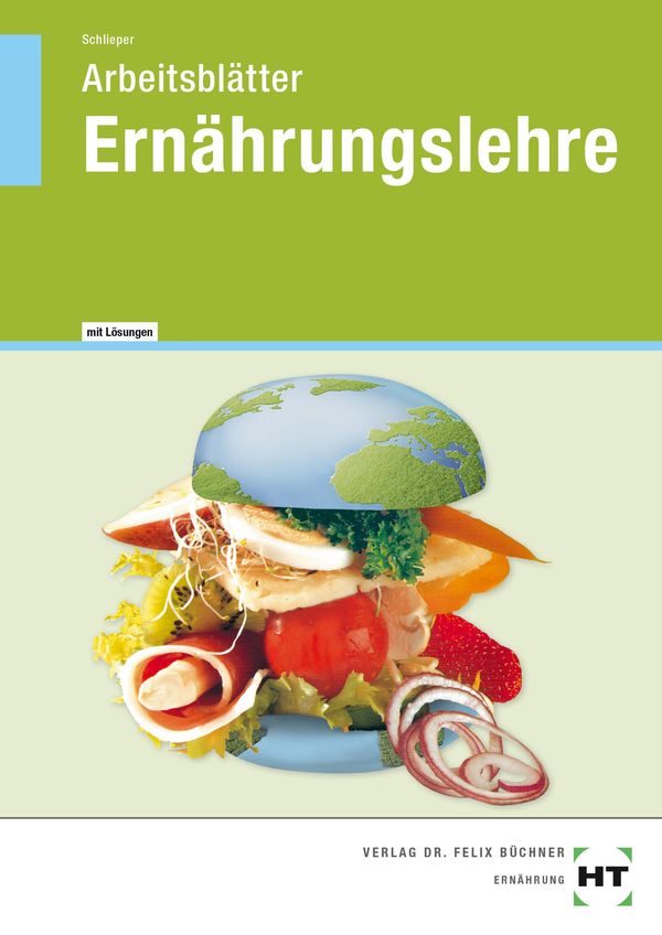 Arbeitsblätter mit eingetragenen Lösungen Ernährungslehre (Buch)