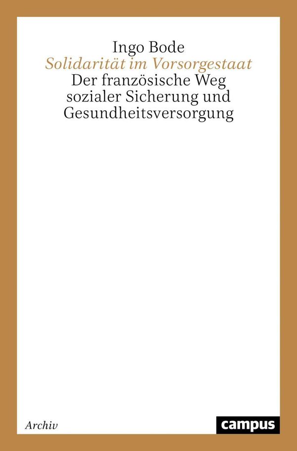 Solidarität im Vorsorgestaat - Ingo Bode (Buch)