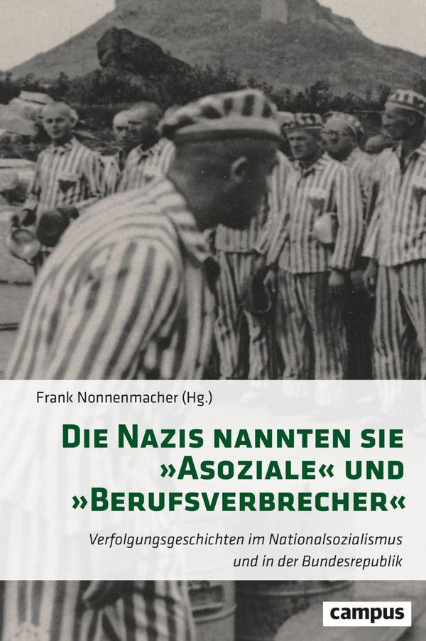 Die Nazis nannten sie Asoziale und Berufsverbrecher (Buch)