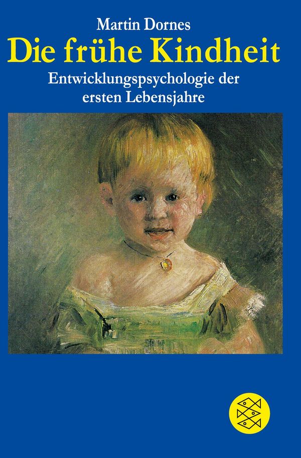 Die frühe Kindheit - Martin Dornes (Buch)