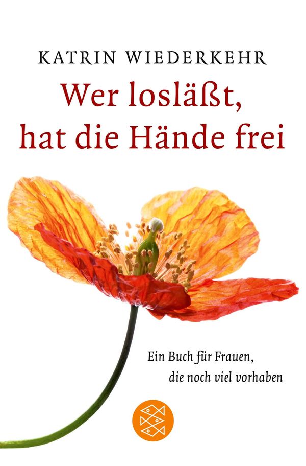 Wer losläßt, hat die Hände frei - Katrin Wiederkehr (Buch)