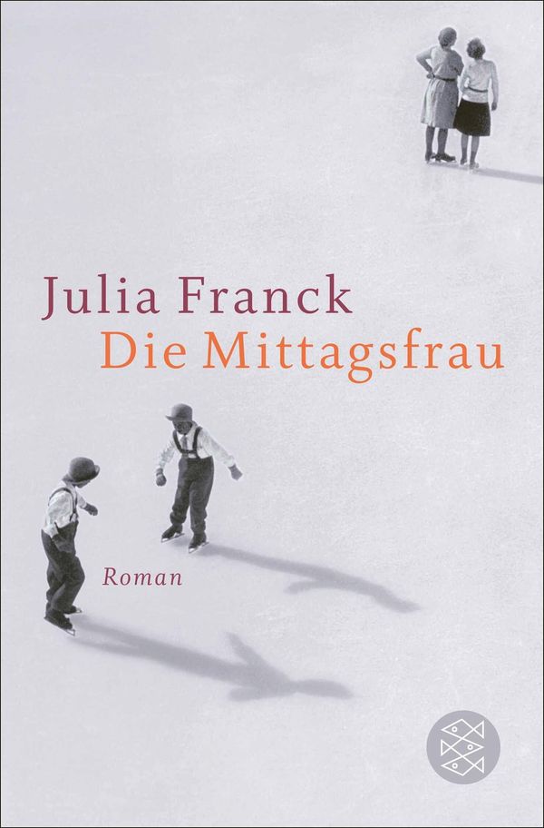 Die Mittagsfrau - Julia Franck (Buch)
