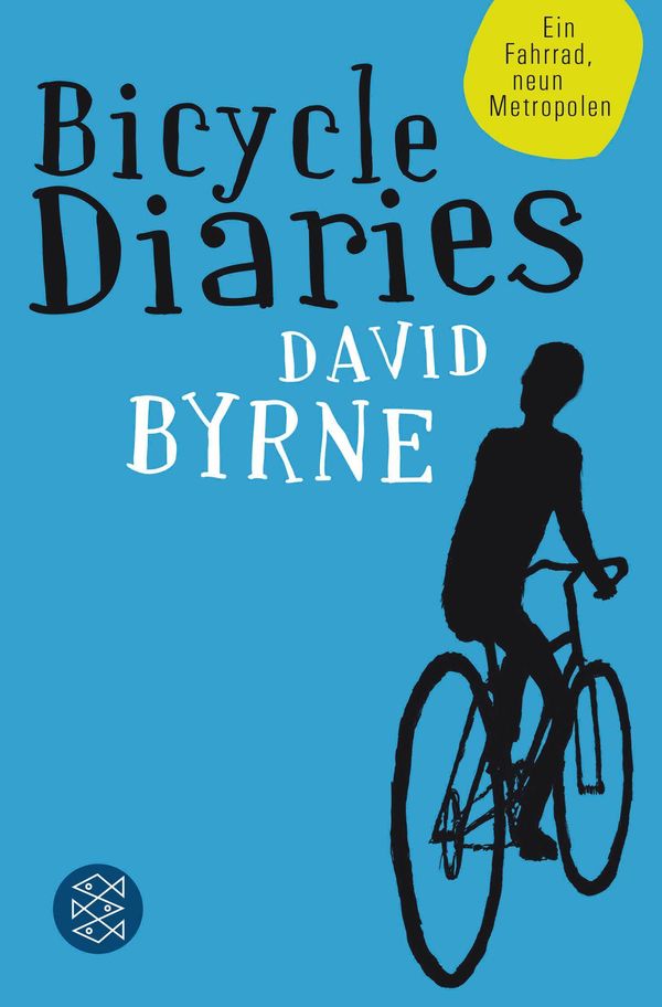 Bicycle Diaries - David Byrne (Buch)