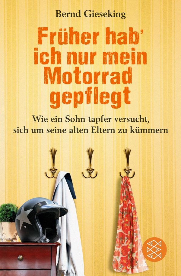 Früher hab ich nur mein Motorrad gepflegt - Bernd Gieseking (Buch)