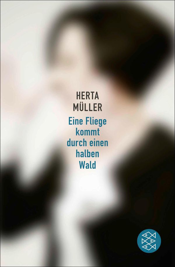 Eine Fliege kommt durch einen halben Wald - Herta Müller (Buch)