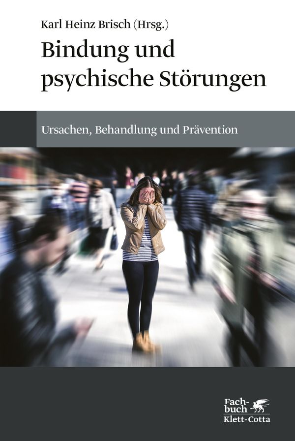 Bindung und psychische Störungen - Karl Heinz Brisch (Buch)