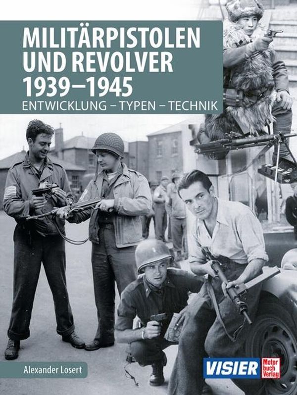 Militärpistolen und Revolver 1939-1945 - Alexander Losert (Buch)