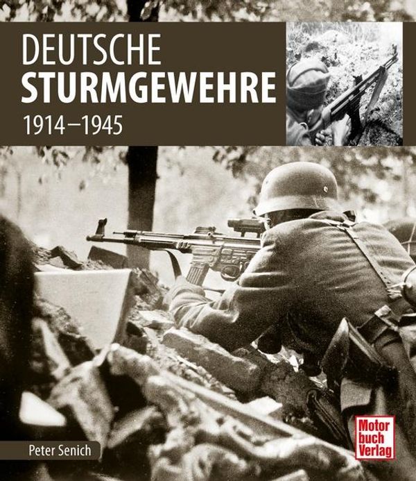 Deutsche Sturmgewehre - Peter Senich (Buch)