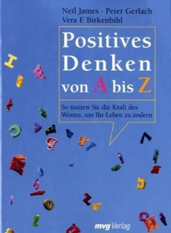 Positives Denken von A bis Z - Vera F. Birkenbihl (Buch)