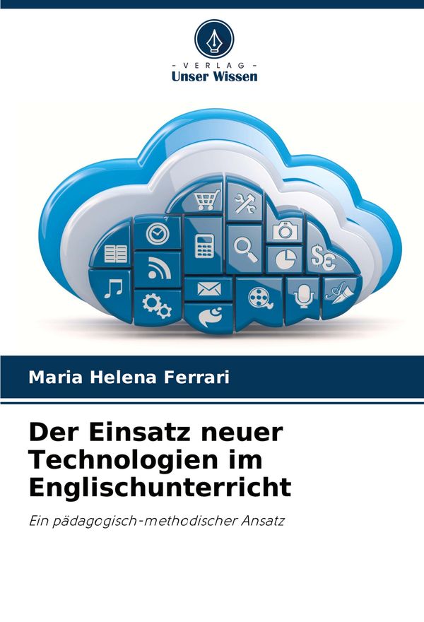 Der Einsatz neuer Technologien im Englischunterricht (Buch)