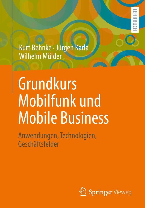 Grundkurs Mobilfunk und Mobile Business - Kurt Behnke (Buch)