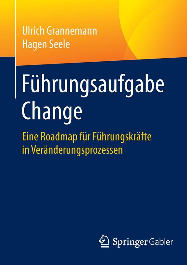 Führungsaufgabe Change - Hagen Seele (Buch)