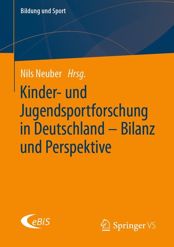 Kinder- und Jugendsportforschung in Deutschland - Bilanz und Perspe...