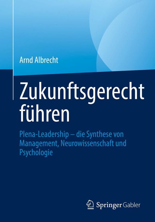 Zukunftsgerecht führen - Arnd Albrecht (Buch)