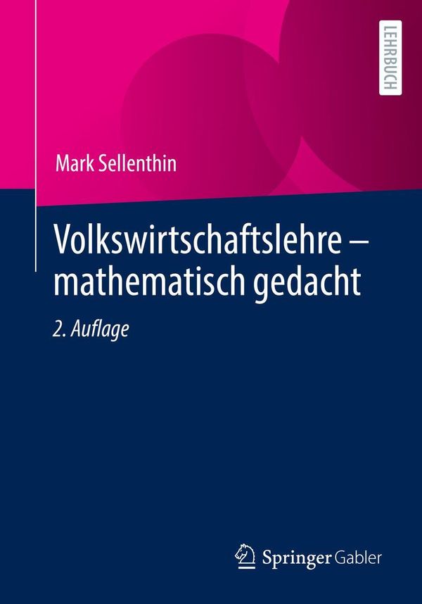 Volkswirtschaftslehre - mathematisch gedacht - Mark Sellenthin (Buch)