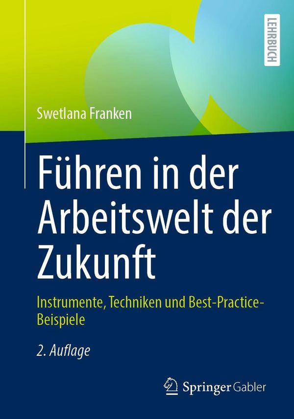 Führen in der Arbeitswelt der Zukunft - Swetlana Franken (Buch)
