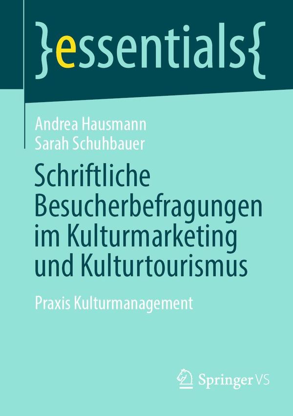Schriftliche Besucherbefragungen im Kulturmarketing und Kulturtouri...