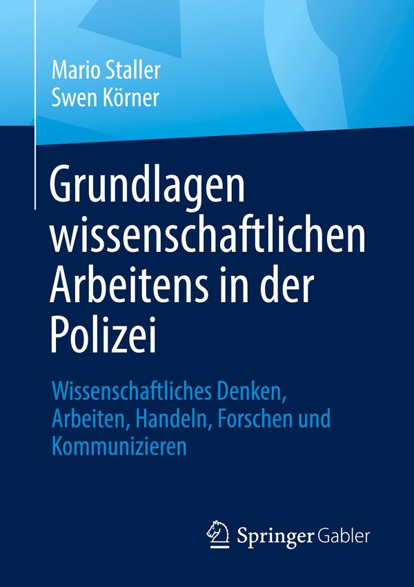 Grundlagen wissenschaftlichen Arbeitens in der Polizei - Swen Körner